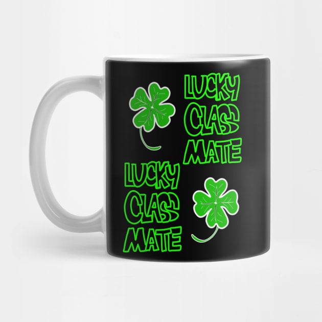 St Patrick's Day Lucky Classmate of Yours by HCreatives